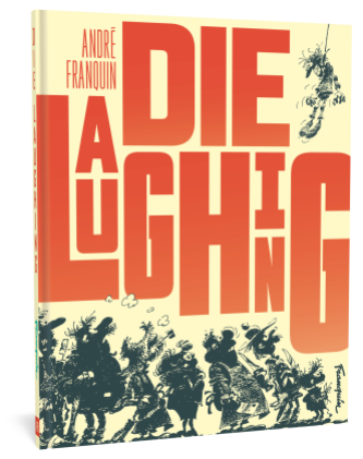 Cover of the upcoming English translation of André Franquin's classic "Les Idées Noires" (under the title "Die Laughing", from Fantagraphics).